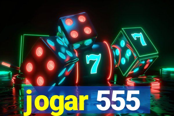 jogar 555