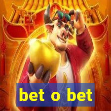 bet o bet