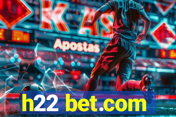 h22 bet.com