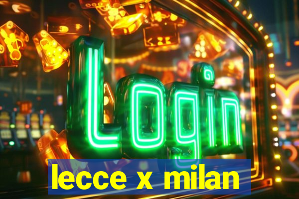 lecce x milan