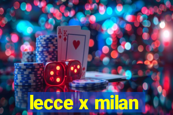 lecce x milan