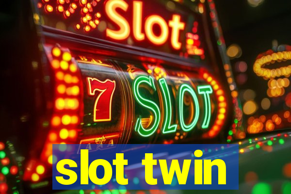 slot twin