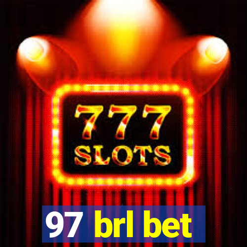 97 brl bet