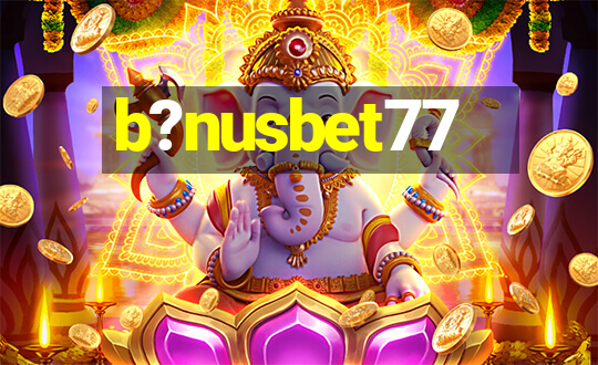 b?nusbet77