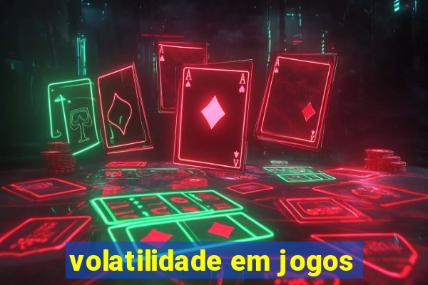 volatilidade em jogos