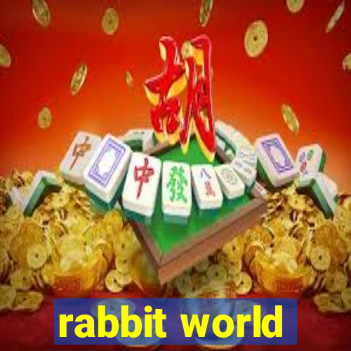 rabbit world