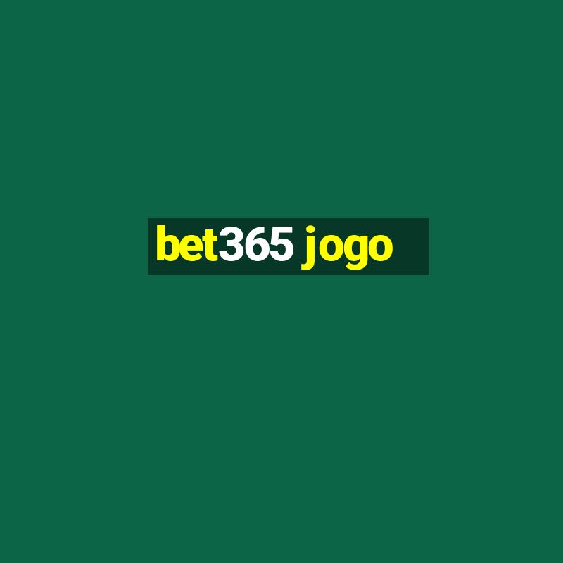 bet365 jogo