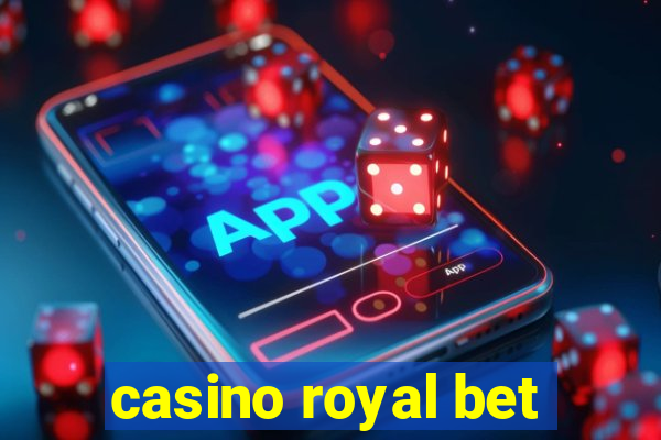 casino royal bet