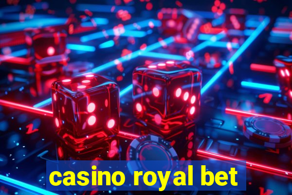 casino royal bet