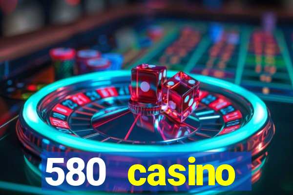 580 casino livermore ca