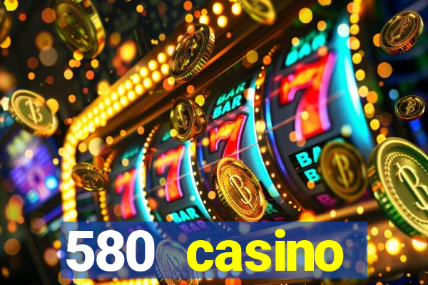 580 casino livermore ca