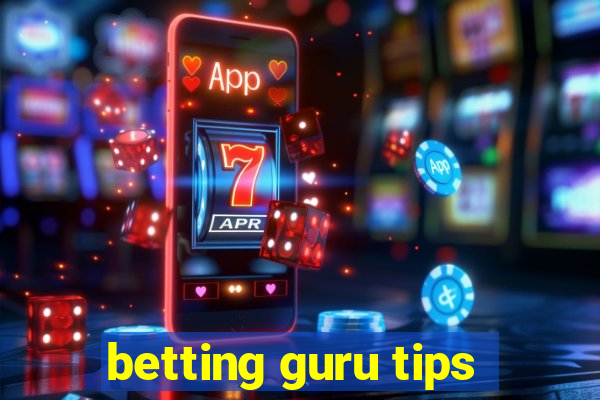 betting guru tips