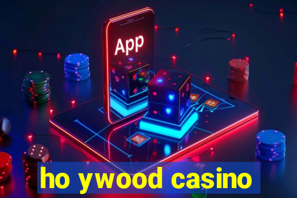 ho ywood casino