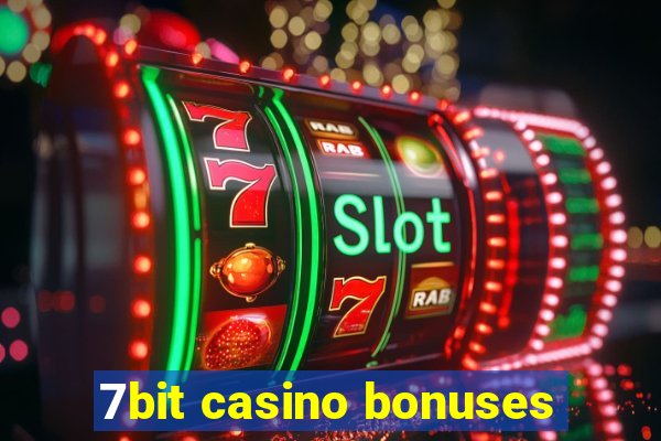 7bit casino bonuses