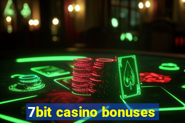 7bit casino bonuses