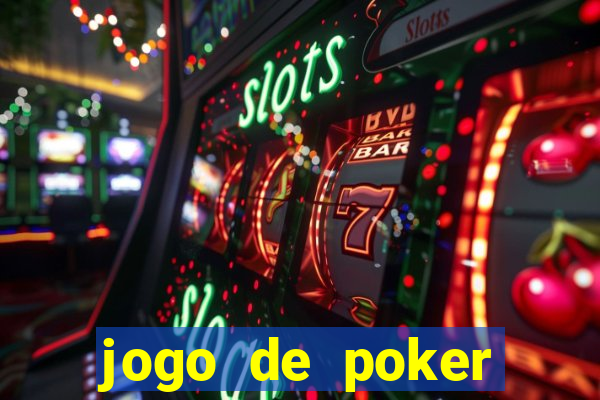 jogo de poker online com dinheiro real