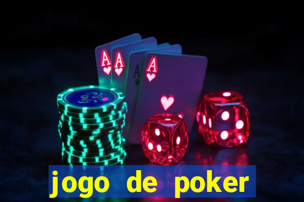 jogo de poker online com dinheiro real