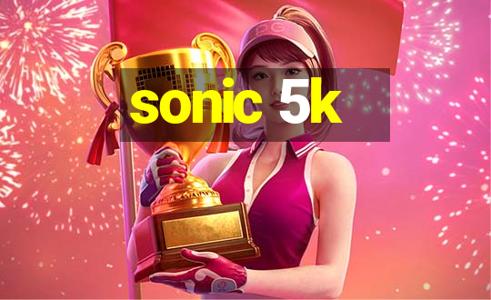 sonic 5k