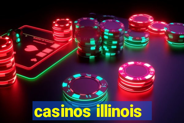 casinos illinois