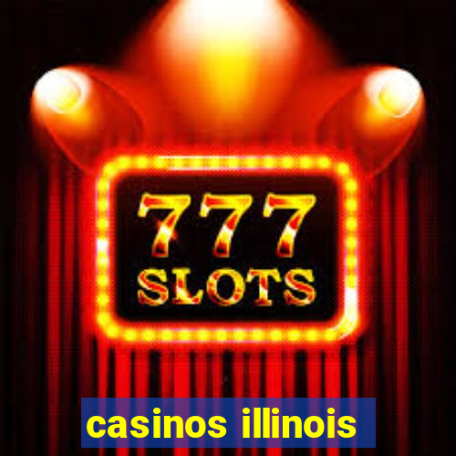 casinos illinois