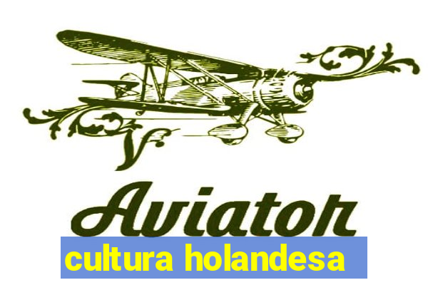 cultura holandesa