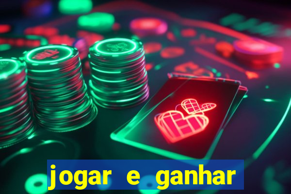 jogar e ganhar dinheiro online