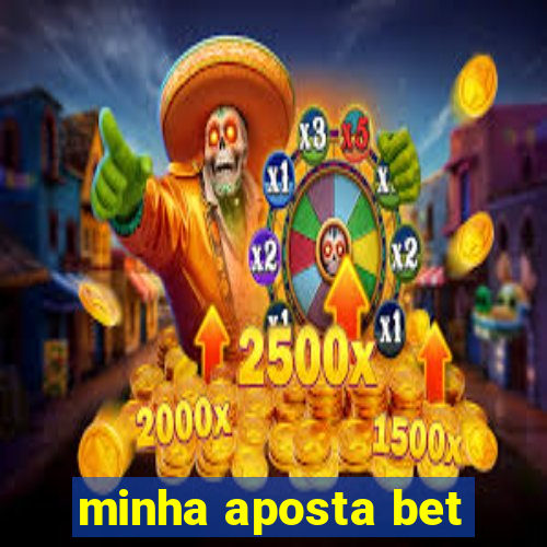 minha aposta bet