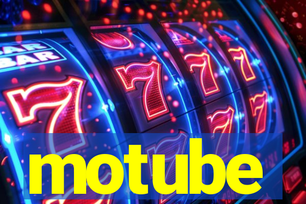 motube