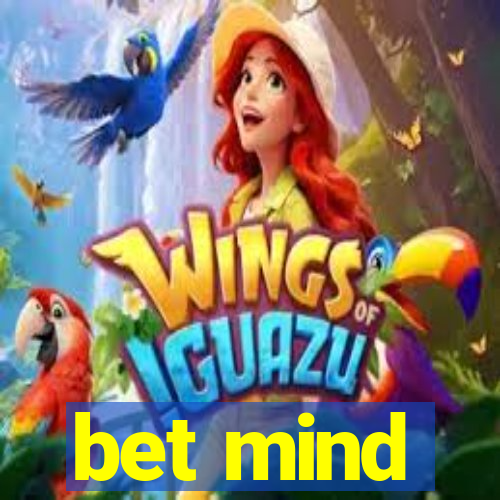 bet mind