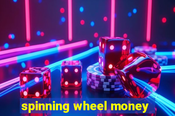 spinning wheel money