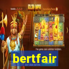 bertfair