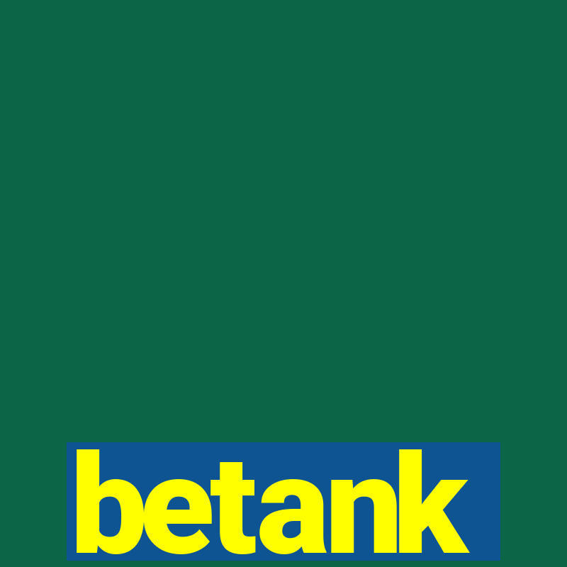 betank