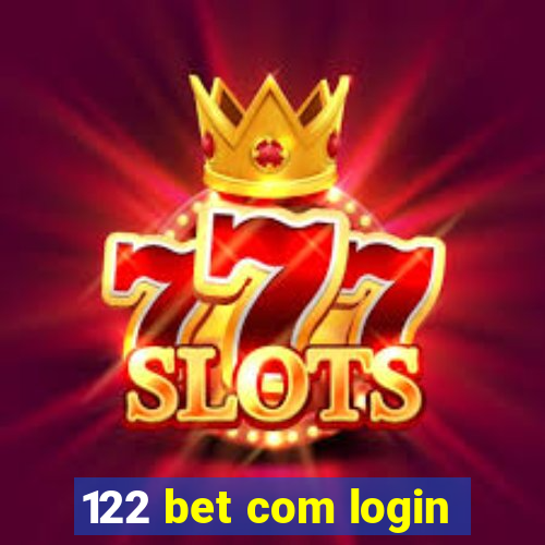 122 bet com login