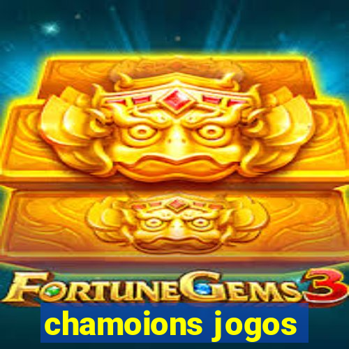 chamoions jogos