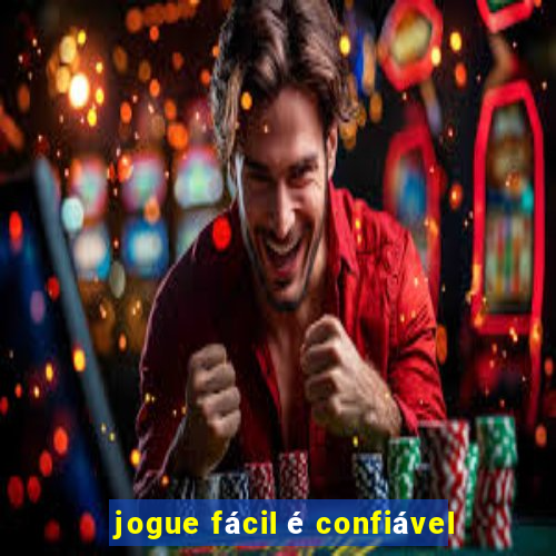 jogue fácil é confiável