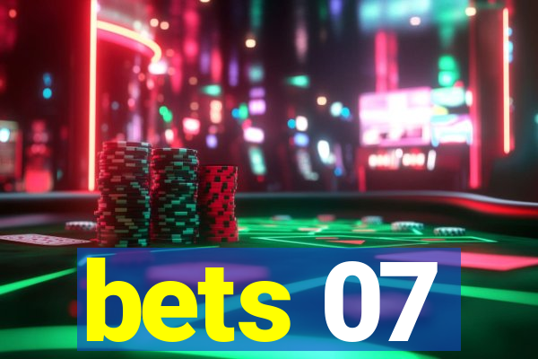 bets 07