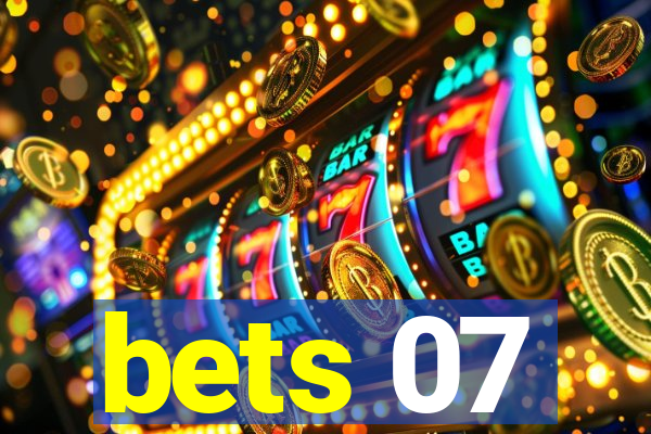 bets 07