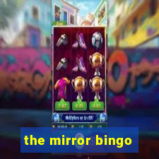 the mirror bingo