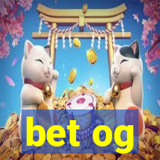 bet og