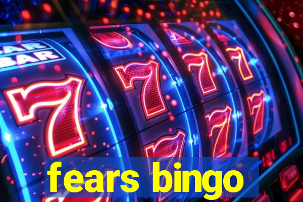 fears bingo