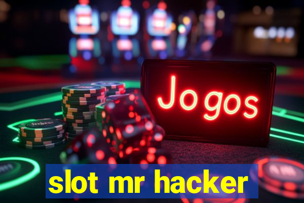 slot mr hacker