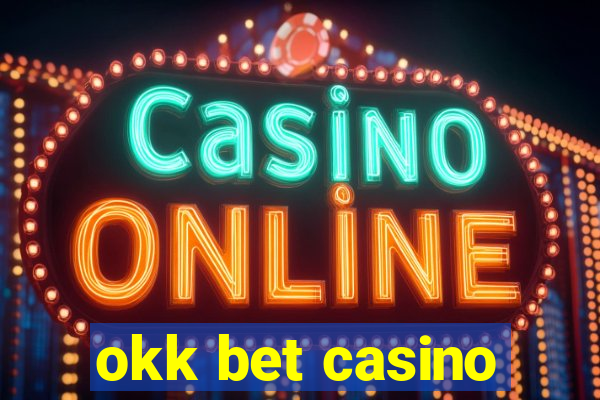 okk bet casino