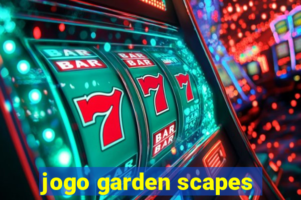 jogo garden scapes