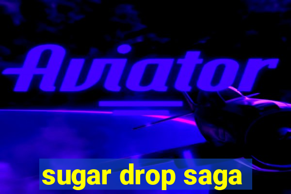 sugar drop saga