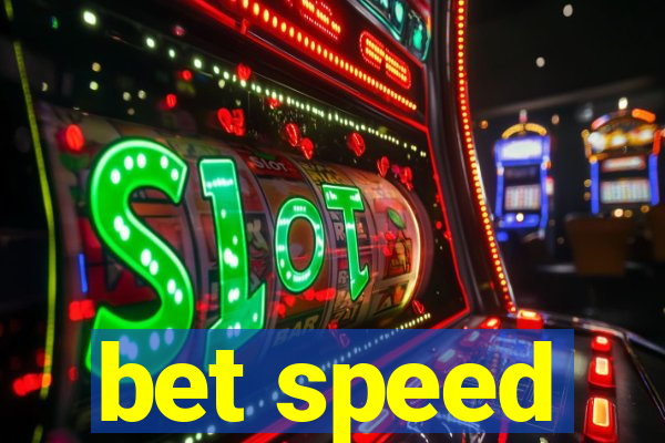 bet speed