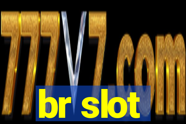 br slot