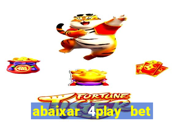 abaixar 4play bet baixar app