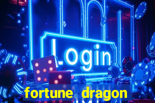 fortune dragon teste grátis