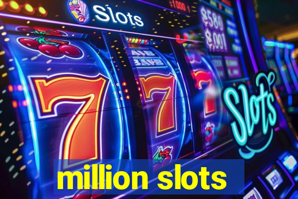 million slots