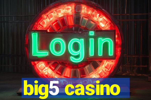 big5 casino